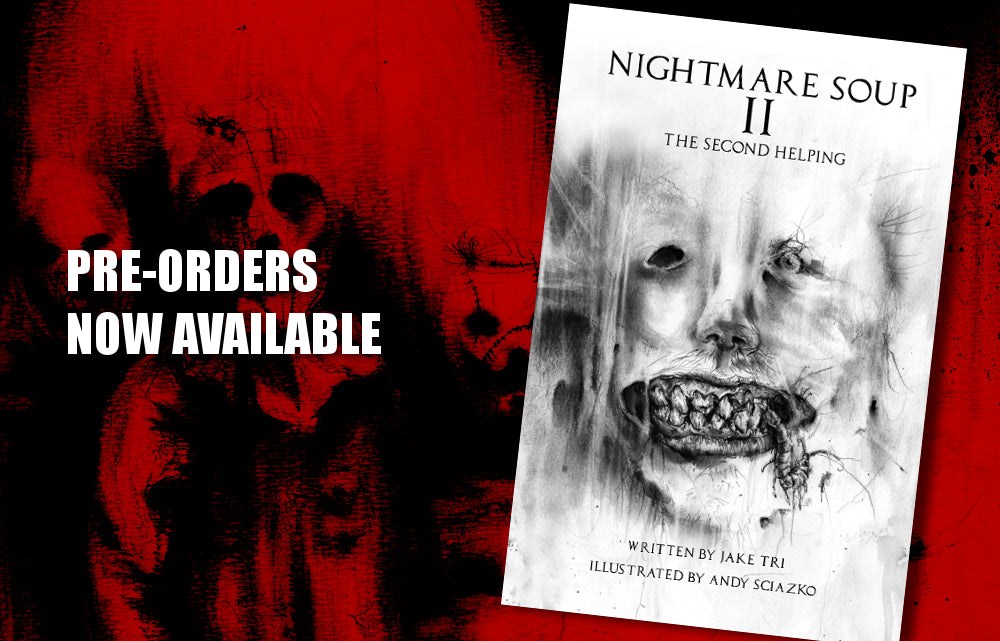 Nightmare Soup 2 Pre-Orders Are Now Available!