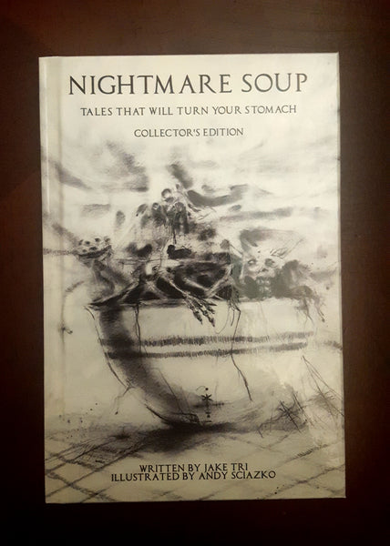 Nightmare Soup Signed Hardcover Collectors Edition With Bonus Sketchbook